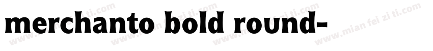 merchanto bold round字体转换
